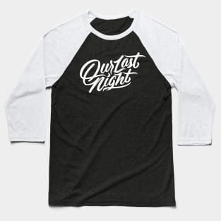 Our Last Night Baseball T-Shirt